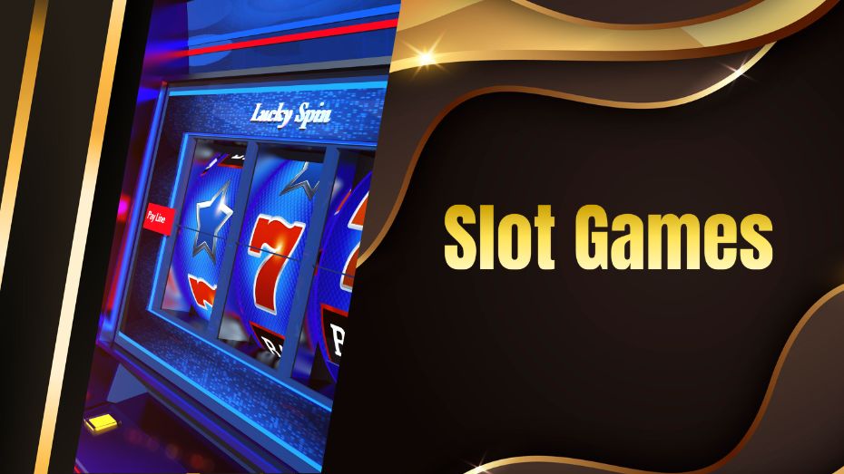 Slot Games – A World of Excitement Awaits